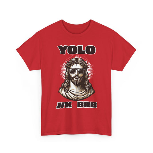 Adult T-shirt - YOLO J/K BRB