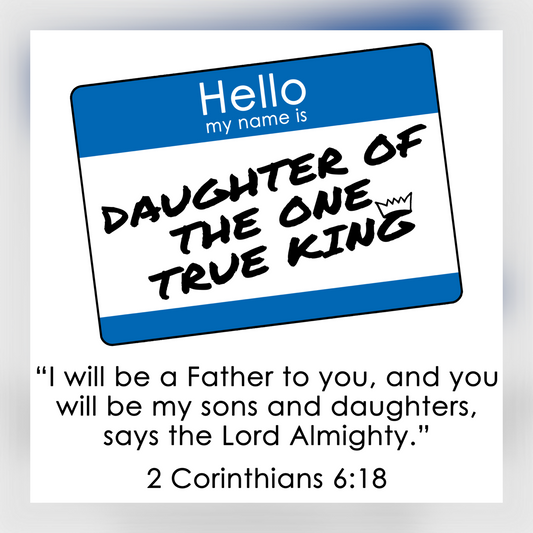 Adult T-shirt - Daughter of the One True King