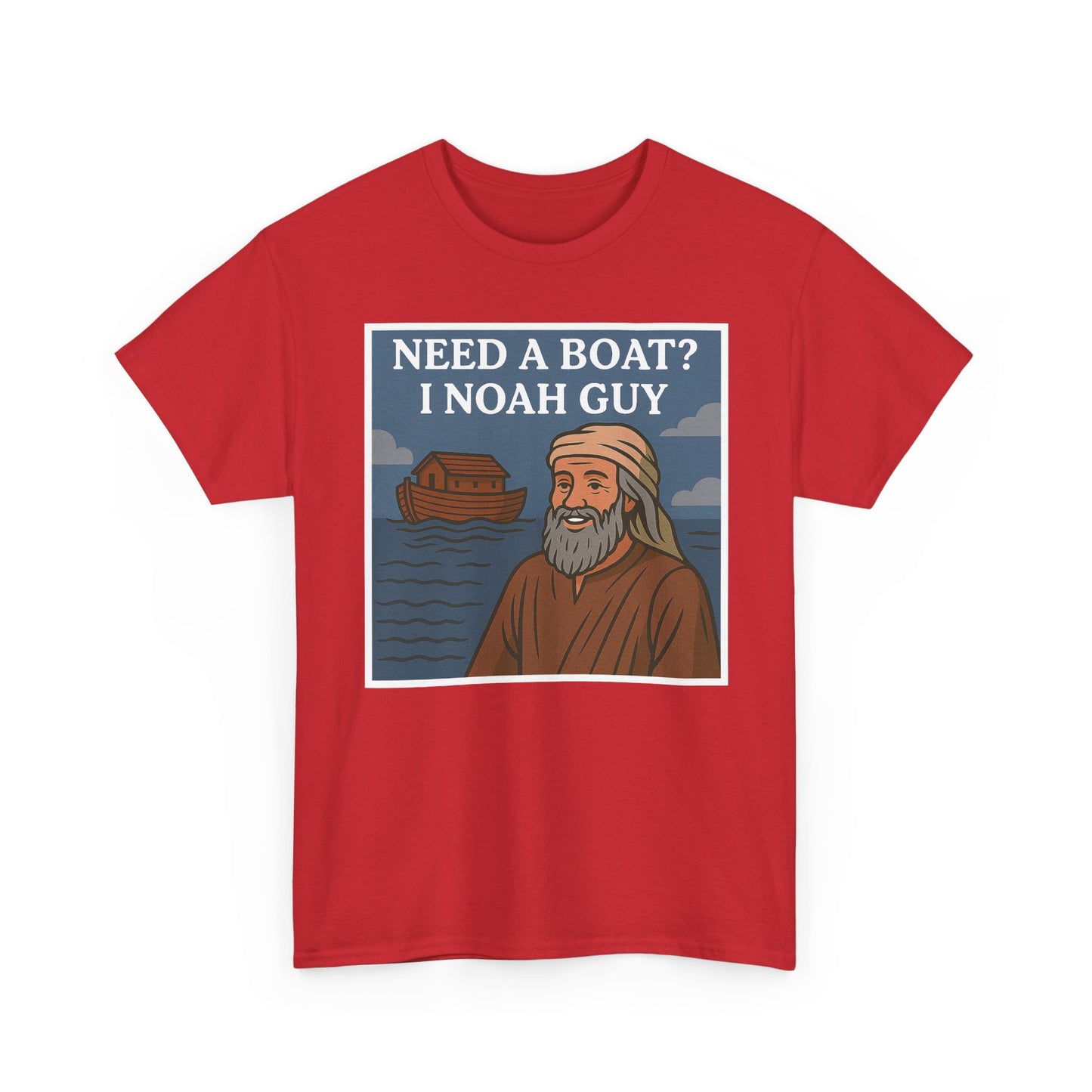 Adult T-shirt - Need a Boat? I Noah Guy