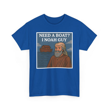 Adult T-shirt - Need a Boat? I Noah Guy