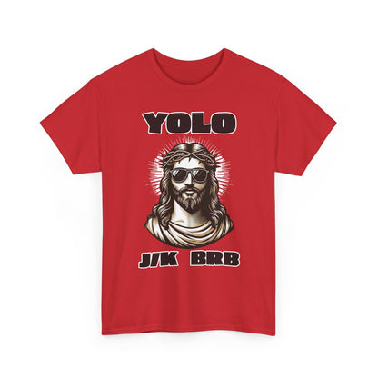 Adult T-shirt - YOLO J/K BRB