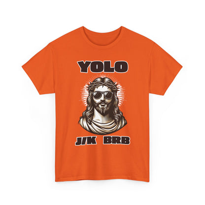 Adult T-shirt - YOLO J/K BRB