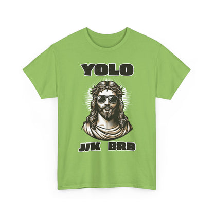 Adult T-shirt - YOLO J/K BRB