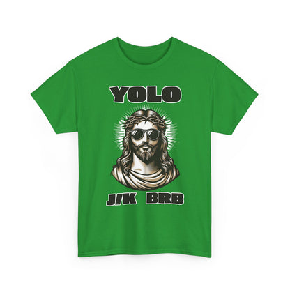 Adult T-shirt - YOLO J/K BRB