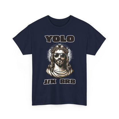 Adult T-shirt - YOLO J/K BRB