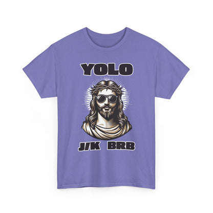Adult T-shirt - YOLO J/K BRB