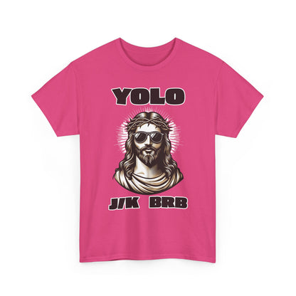 Adult T-shirt - YOLO J/K BRB