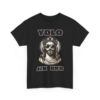 Adult T-shirt - YOLO J/K BRB