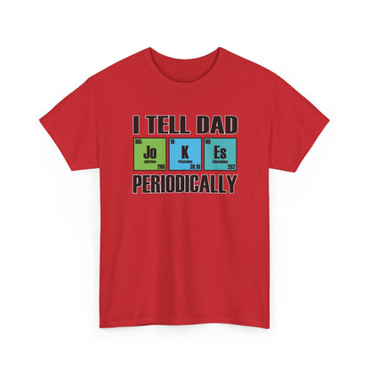 Adult T-shirt - I Tell Dad Jokes Periodically