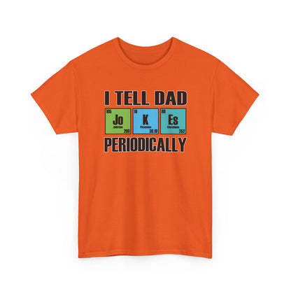 Adult T-shirt - I Tell Dad Jokes Periodically