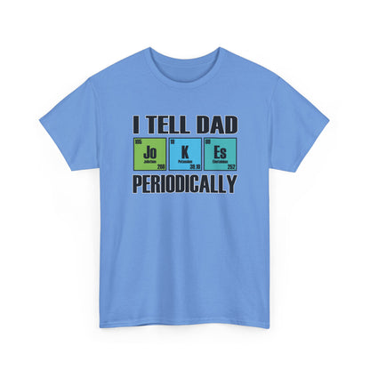 Adult T-shirt - I Tell Dad Jokes Periodically