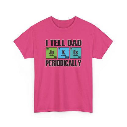 Adult T-shirt - I Tell Dad Jokes Periodically