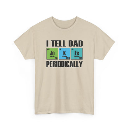 Adult T-shirt - I Tell Dad Jokes Periodically