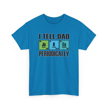 Adult T-shirt - I Tell Dad Jokes Periodically