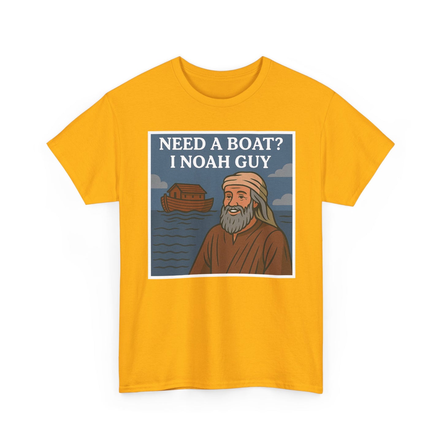 Adult T-shirt - Need a Boat? I Noah Guy