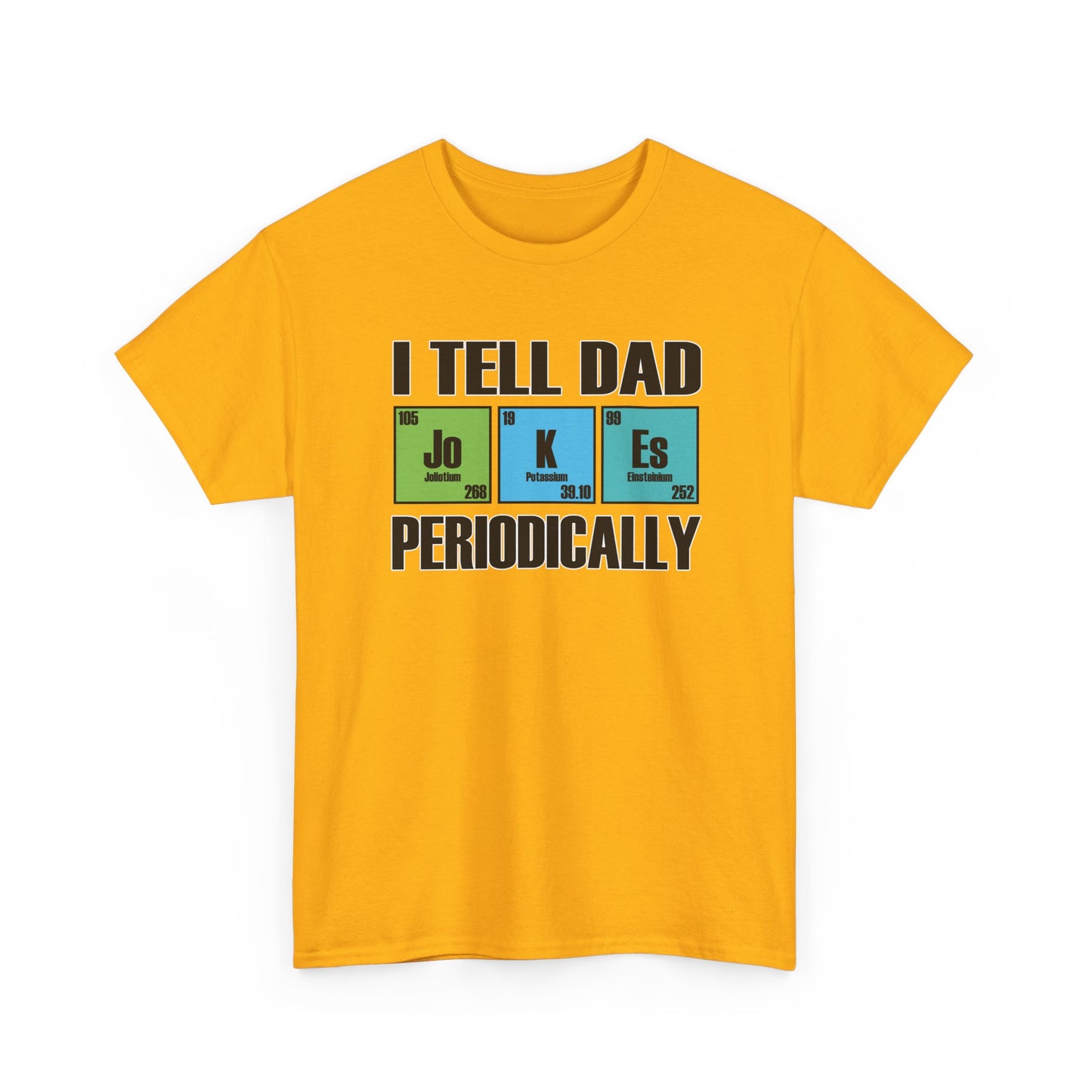 Adult T-shirt - I Tell Dad Jokes Periodically