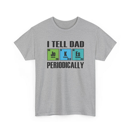 Adult T-shirt - I Tell Dad Jokes Periodically